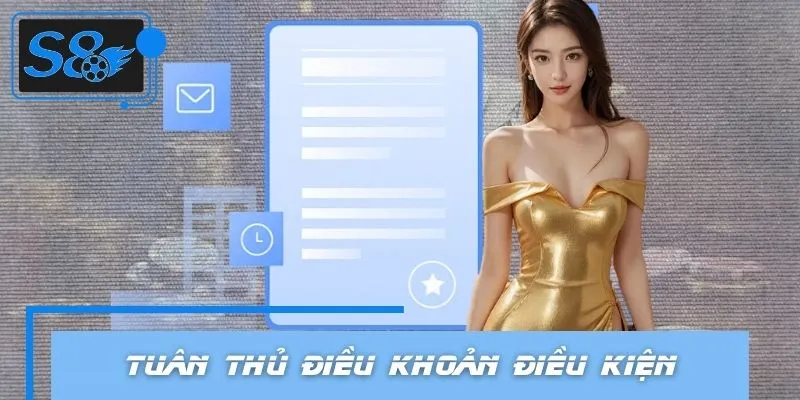 Tuân thủ điều khoản điều kiện để trải nghiệm thuận lợi