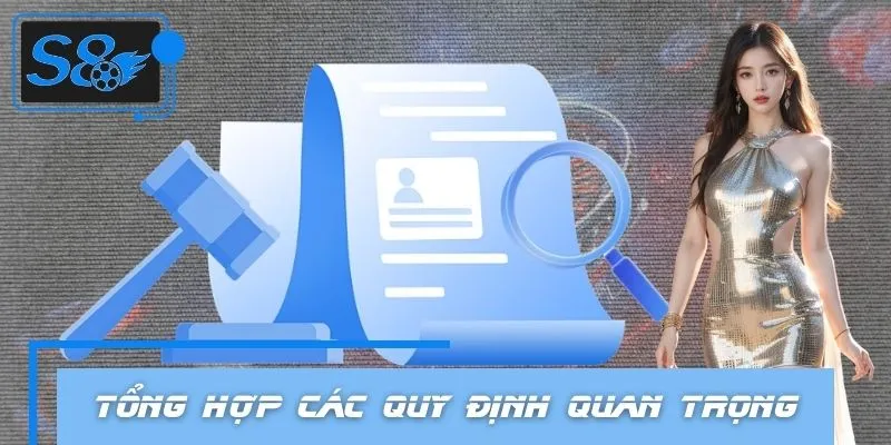 Tổng hợp các quy định điều khoản quan trọng cần nắm rõ