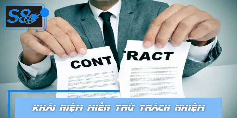 Tìm hiểu miễn trừ trách nhiệm