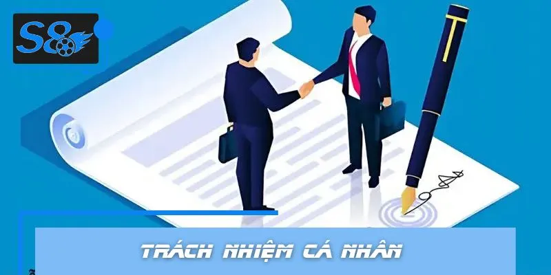 Trách nhiệm cá nhân được thiết lập rõ