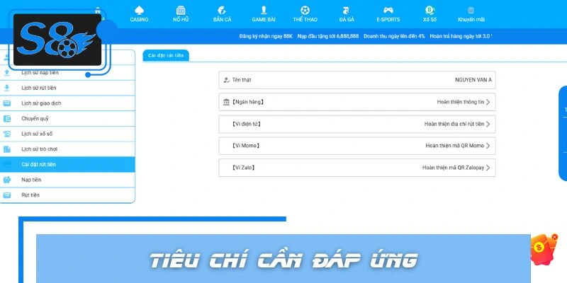 Tiêu chí cần đáp ứng trong quá trình rút tiền S8