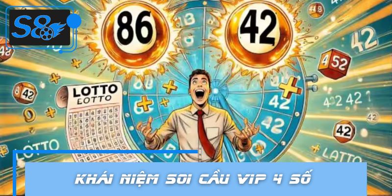 Khái niệm về soi cầu VIP 4 số cho người mới